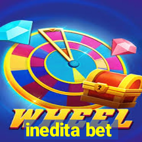 inedita bet