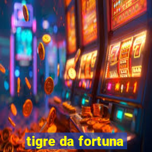 tigre da fortuna