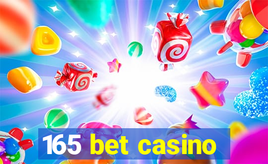 165 bet casino