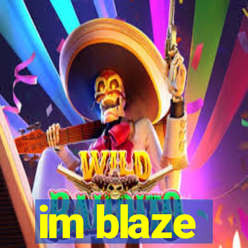 im blaze