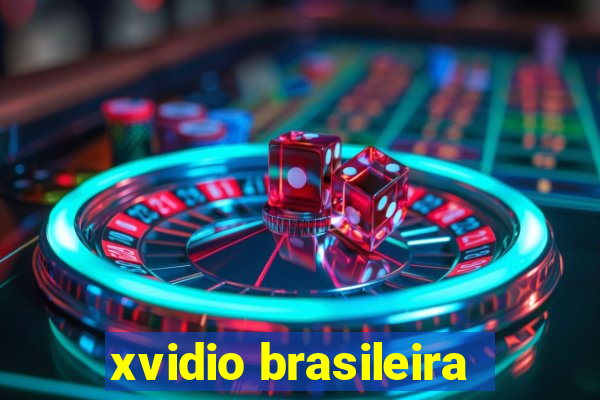 xvidio brasileira