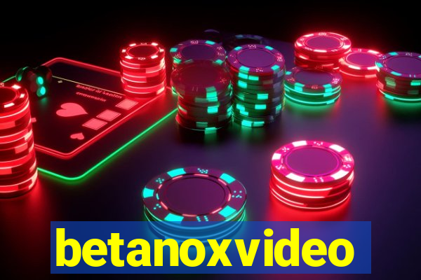 betanoxvideo