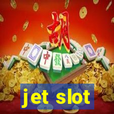 jet slot