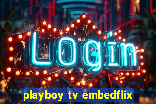 playboy tv embedflix