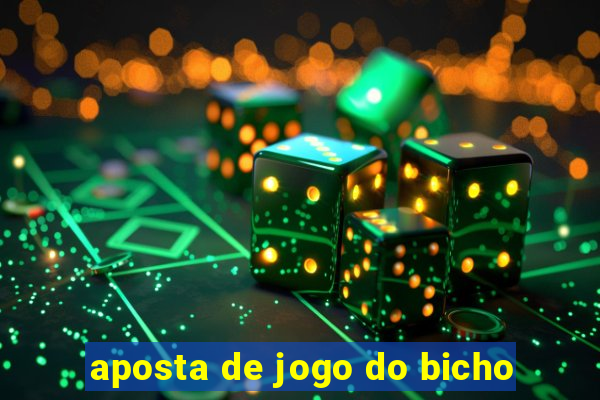 aposta de jogo do bicho