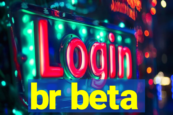 br beta