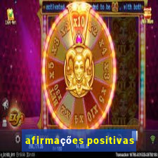 afirmações positivas