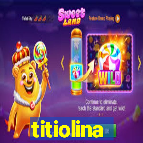 titiolina