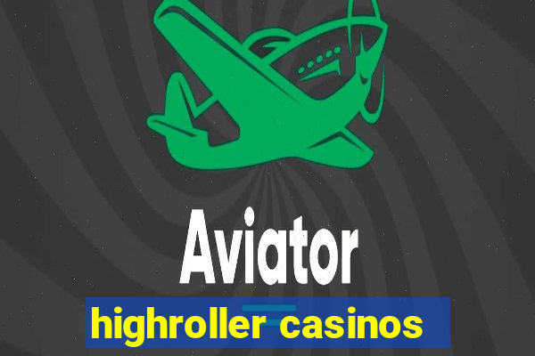 highroller casinos