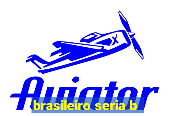 brasileiro seria b