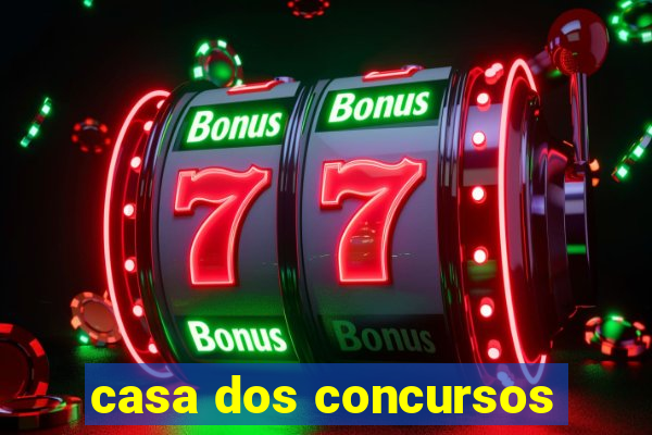 casa dos concursos