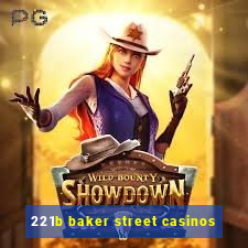 221b baker street casinos