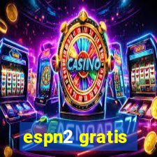 espn2 gratis