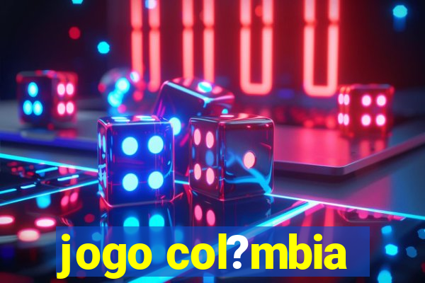 jogo col?mbia