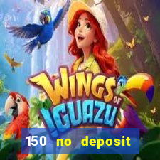 150 no deposit bonus rich casino