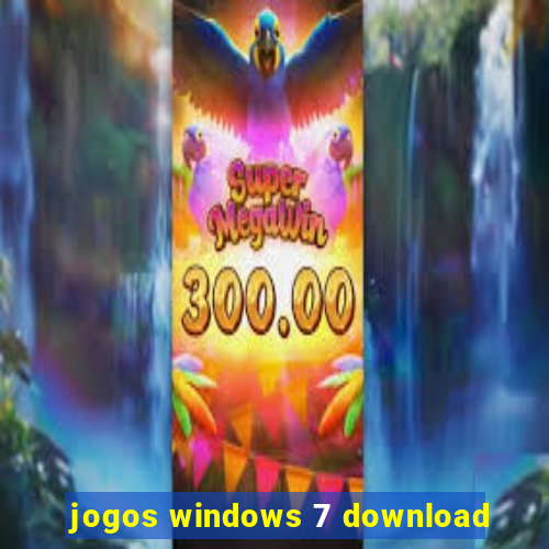 jogos windows 7 download