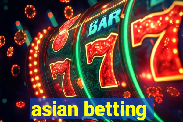 asian betting