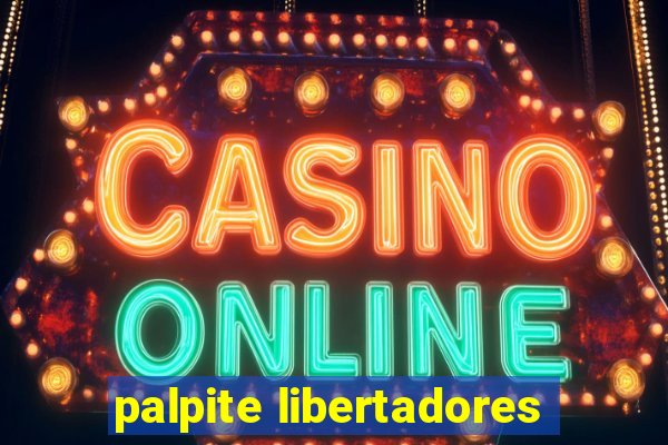 palpite libertadores