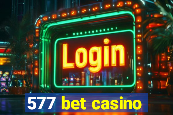 577 bet casino