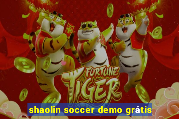 shaolin soccer demo grátis