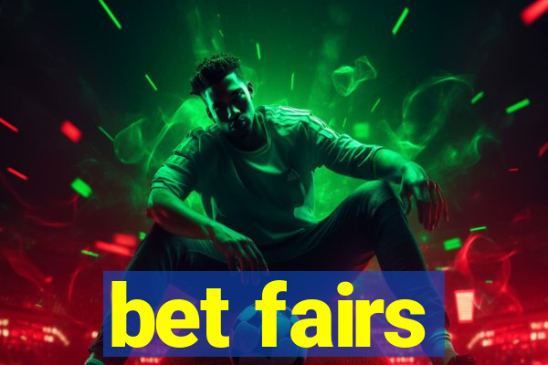 bet fairs