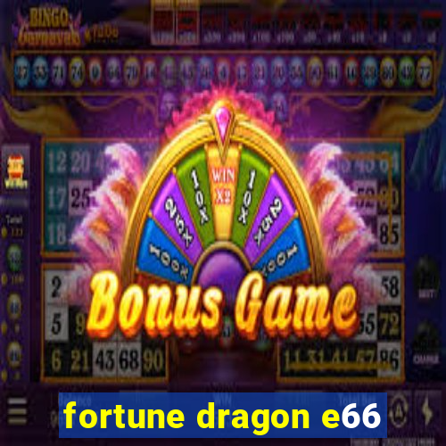 fortune dragon e66