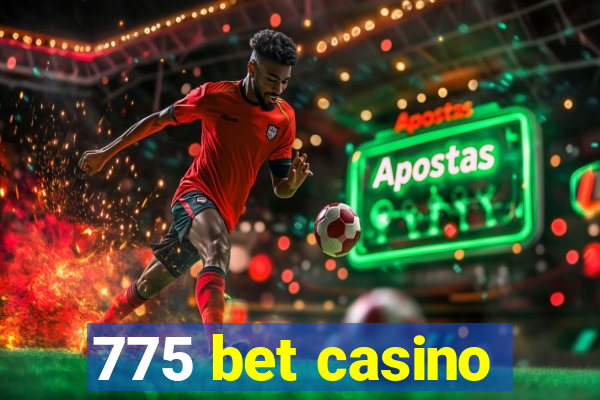 775 bet casino