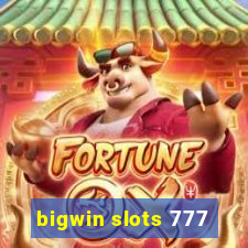 bigwin slots 777