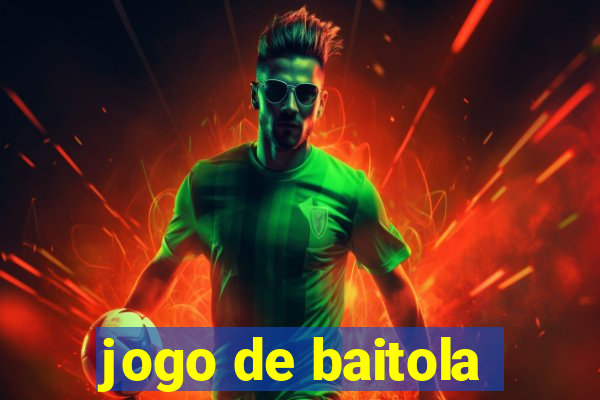 jogo de baitola