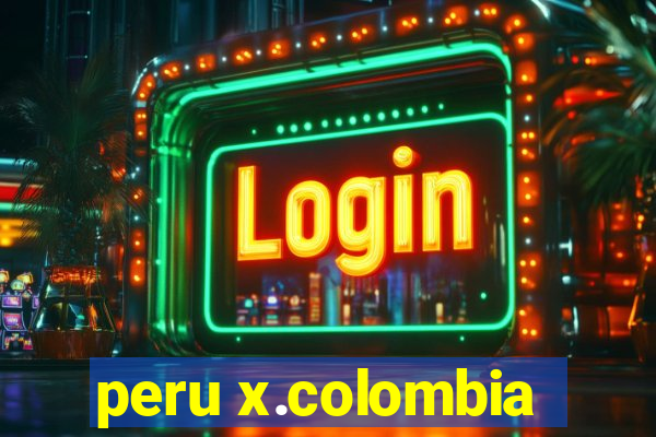 peru x.colombia