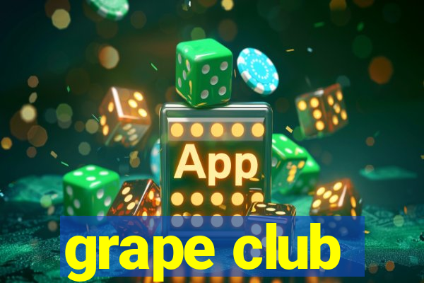 grape club