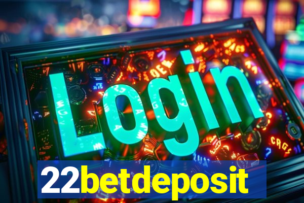 22betdeposit