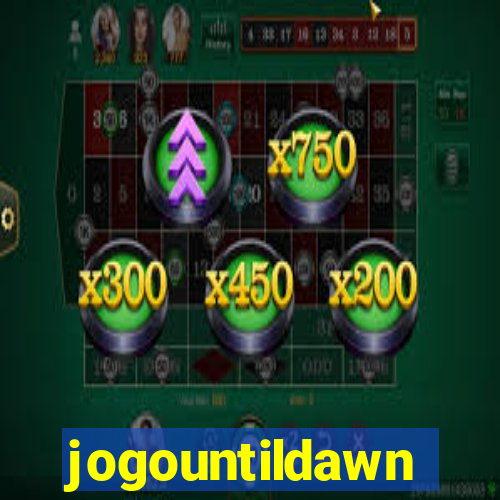 jogountildawn