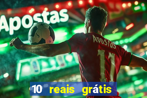 10 reais grátis fortune tiger