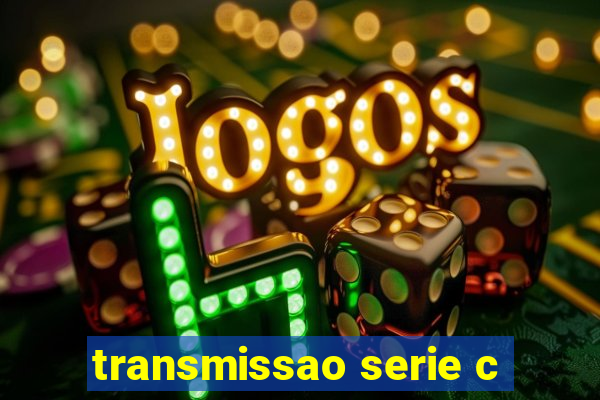 transmissao serie c