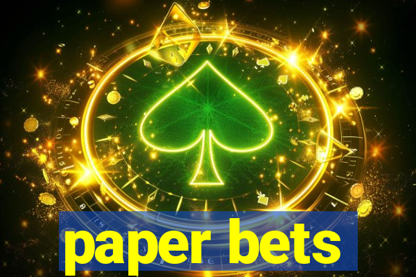 paper bets