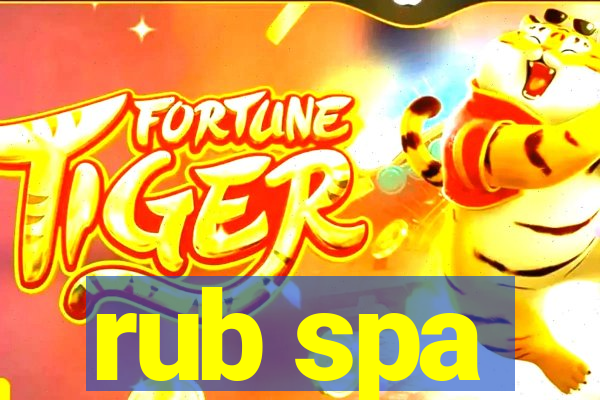 rub spa