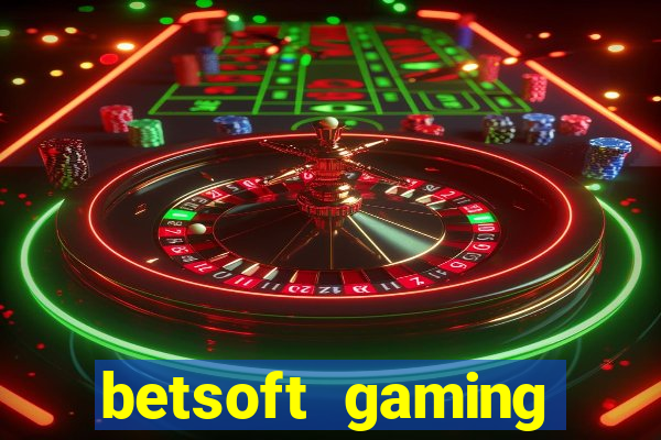 betsoft gaming online casinos