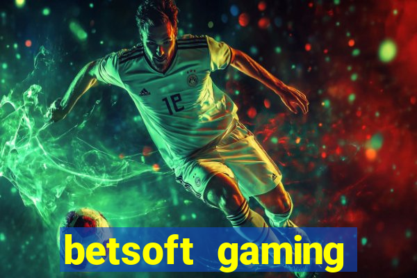 betsoft gaming online casinos