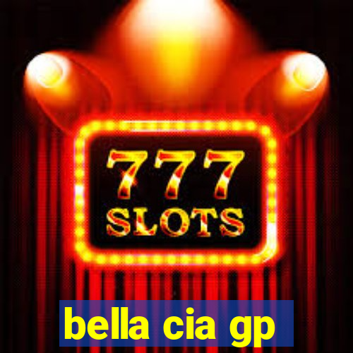 bella cia gp