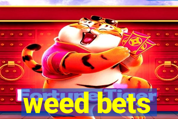 weed bets