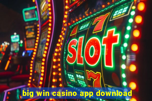 big win casino app download