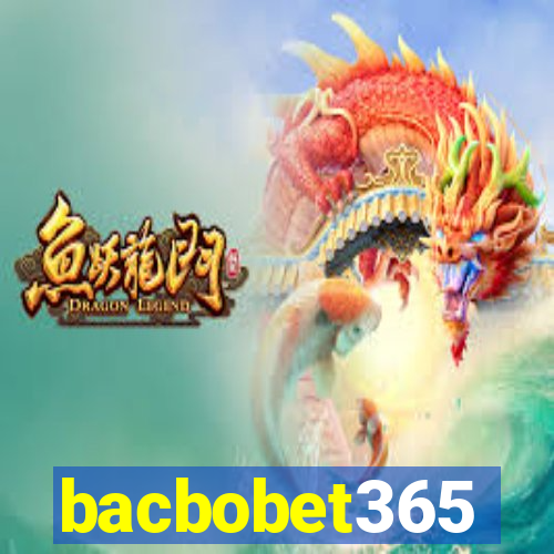 bacbobet365