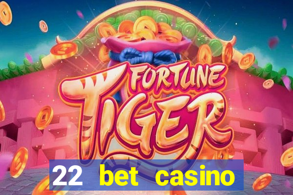 22 bet casino sister sites