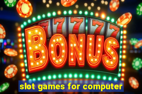 slot games for computer