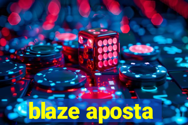 blaze aposta