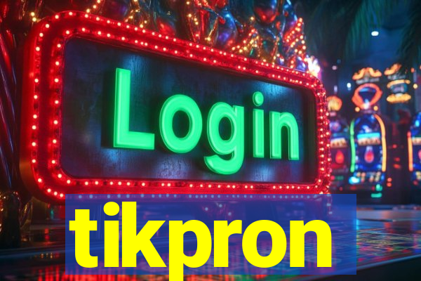 tikpron