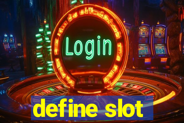 define slot