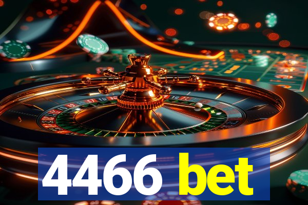 4466 bet