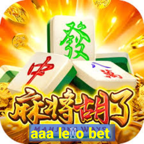 aaa le茫o bet